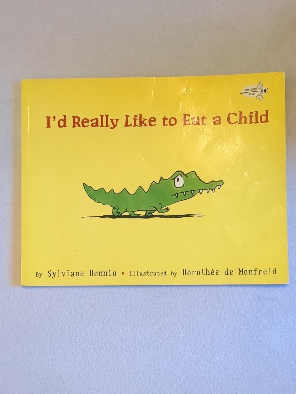 I'd Really Like to Eat a Child Children's Book Sylviane Donnio